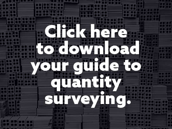 Click here to download your guide to quantity surveying